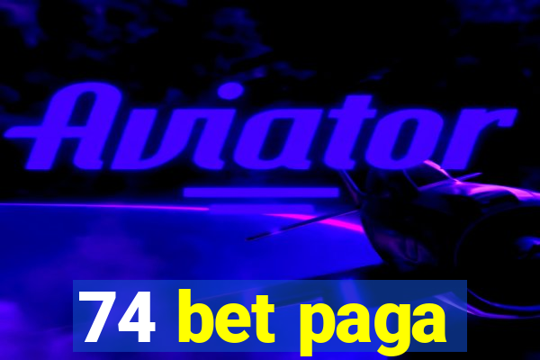 74 bet paga